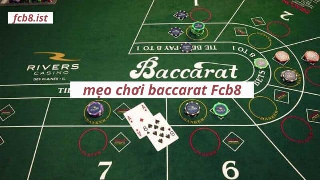 Một số chiến lược trong mẹo chơi baccarat Fcb8 anh em có thể tham khảo.